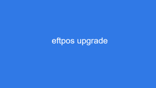 eftpos upgrade in NZ